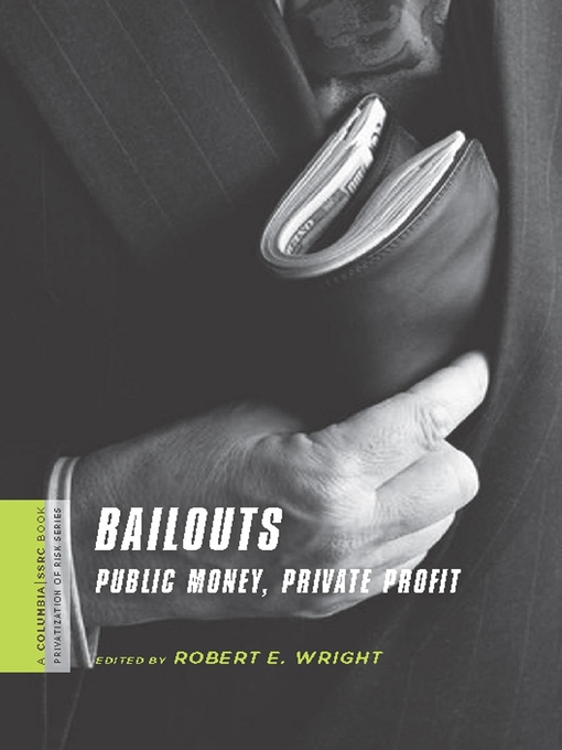 Title details for Bailouts by Robert E. Wright - Available